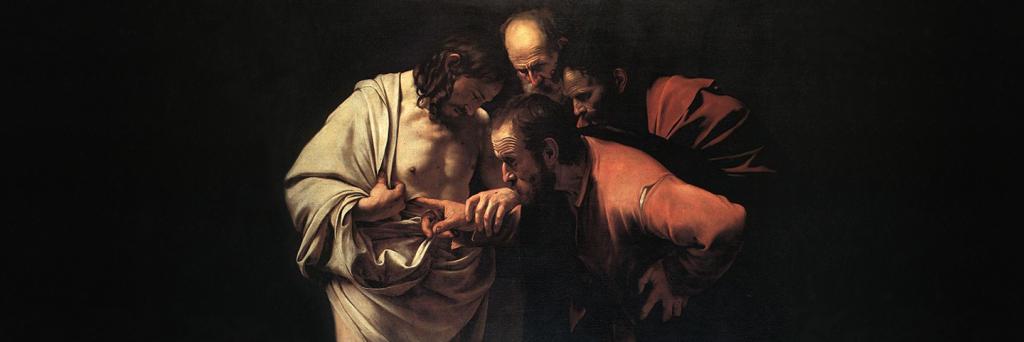 In caravaggio's painting Saint Thomas touches Jesus' stigmata to believe he is come back from the dead