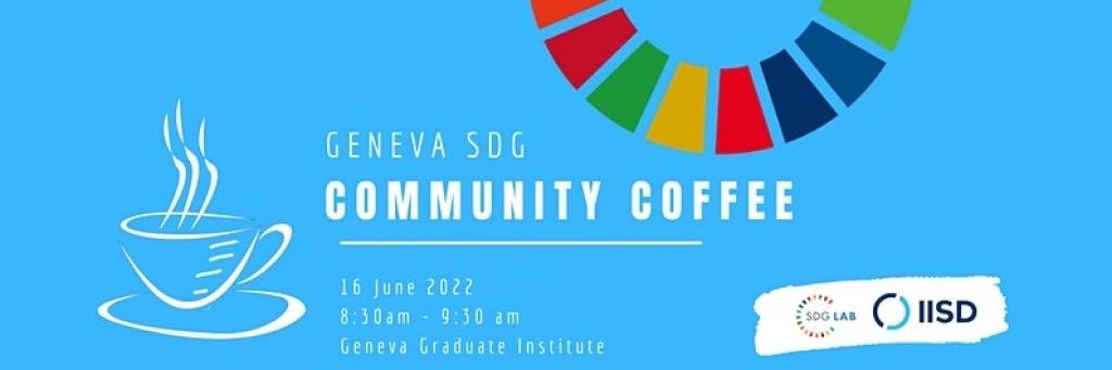 Geneva SDG Community Coffee 16 June 2022