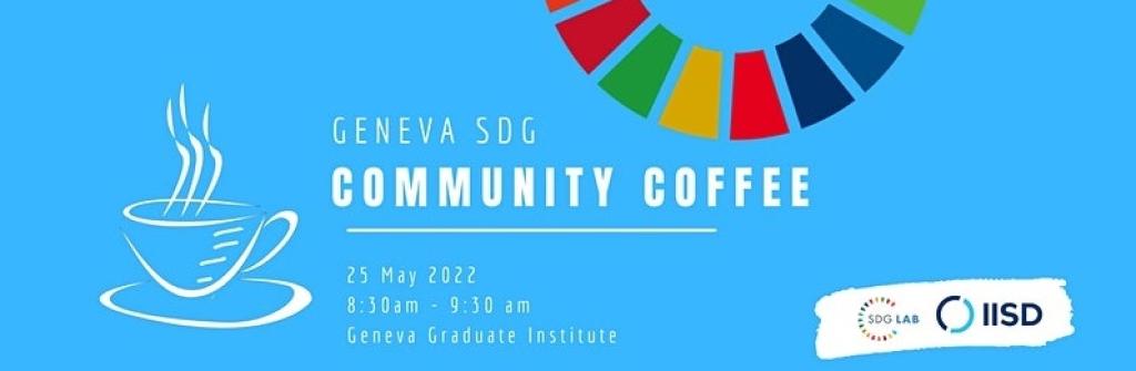 Geneva SDG Community Coffee 25 May 2022
