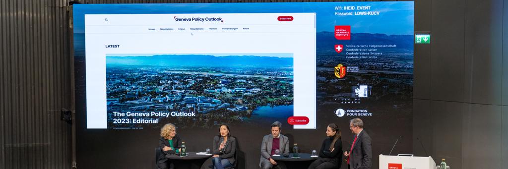 The Geneva Graduate Institute launched a new initiative in 2022 entitled “Geneva Policy Outlook”.