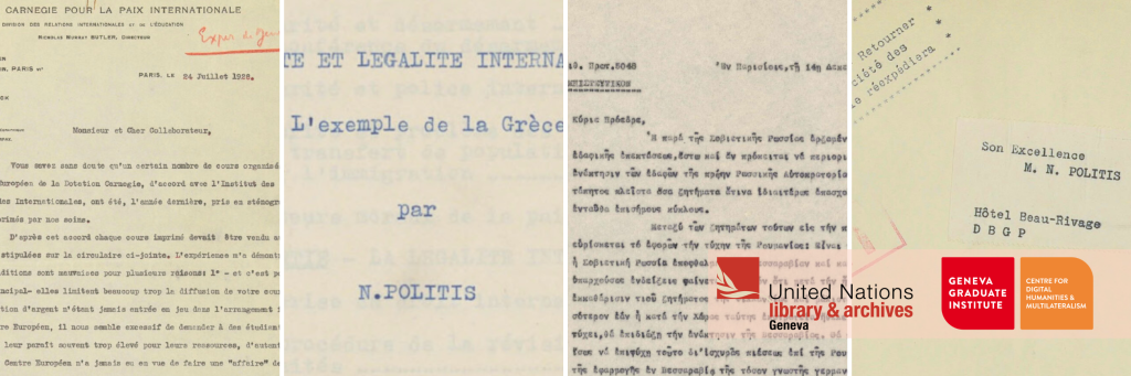 Collage of papers from the personal archives of N. Politis featuring typed and handwritten text in different languages, with the United Nations Library Geneva and Geneva Graduate Institute logos overlaying the images.