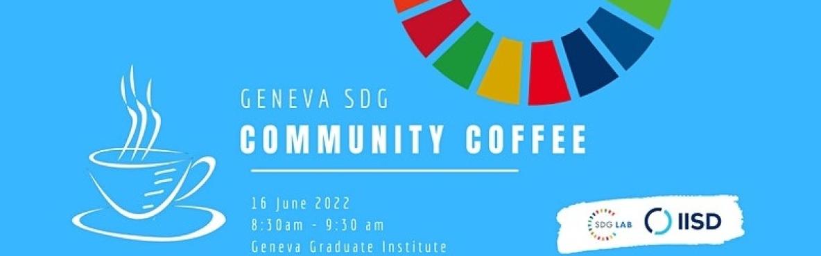Geneva SDG Community Coffee 16 June 2022