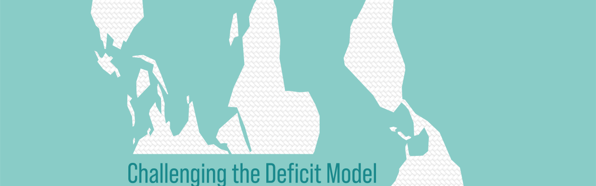 Stylized upside-down map of the world on a teal background with the text "Challenging the Deficit Model" overlaying it, conveying a theme of rethinking perspectives.