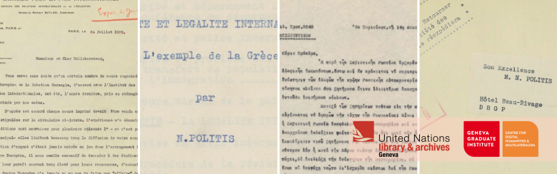 Collage of papers from the personal archives of N. Politis featuring typed and handwritten text in different languages, with the United Nations Library Geneva and Geneva Graduate Institute logos overlaying the images.