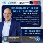 Event poster for “Disarmament in the Age of Technology – Meet & Greet” featuring Dr. Robin Geiß, Director of UNIDIR. Includes event details: 27th November 2025, 14:00–15:00 at The Fab, Maison de la Paix, followed by Apéro. Organized by UNIDIR, Peacebuilding Initiative, and Geneva Graduate Institute.